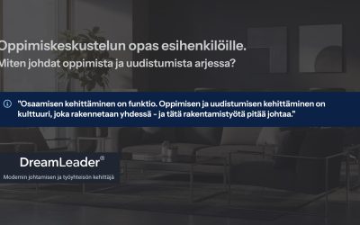 Miten johdat oppimista ja uudistumista? Oppiminen ja uudistuminen ei tapahdu itsestään. Siksi sitä pitää johtaa arjessa.